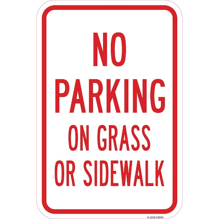 Signmission No Parking On Grass Or Sidewalk, Heavy-Gauge Aluminum, 12" x 18", A-1218-25019 A-1218-25019